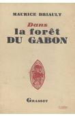  BRIAULT Maurice - Dans la forêt du Gabon. Etudes et scènes africaines