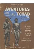 BOUQUANT Maurice, MAHUZIER Albert - Aventures au Tchad. En kayaks sur le Chari et sur le Tchad