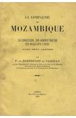  BONNEFONT de VARINAY P. de - La compagnie de Mozambique. Sa concession, son administration, ses résultats (1898)