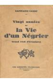  CANOT Théodore, (Capitaine) - Vingt années de la vie d'un négrier. Grand récit d'aventures