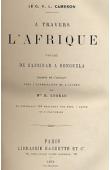  CAMERON Verney Lovett, (Comte) - A travers l'Afrique. Voyage de Zanzibar à Benguela