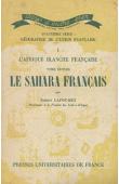  CAPOT-REY Robert - L'Afrique blanche française. Tome II: Le Sahara Français