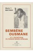  BESTMAN Martin T. - Sembène Ousmane et l'esthétique du roman négro-africain