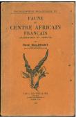  MALBRANT René - Faune du Centre Africain Français. Mammifères et oiseaux