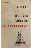  DECARY Raymond - La mort et les coutumes funéraires à Madagascar