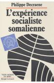  DECRAENE Philippe - L'expérience socialiste somalienne