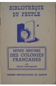  DELAVIGNETTE Robert - Petite histoire des colonies françaises