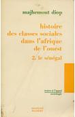  DIOP Majhemout - Histoire des classes sociales dans l'Afrique de l'Ouest. 2: Le Sénégal