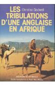  DODWELL Christina -  Les tribulations d'une anglaise en Afrique