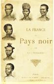  ESTAMPES Louis d' - La France au pays noir. (Sénégal, Niger, Soudan, Dahomey, Congo)