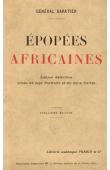  BARATIER, (Colonel) - Epopées africaines. Edition définitive