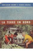  BAUDOT Jean-Claude, SEGUELA Jacques - La terre en rond - Edition Flammarion 1960