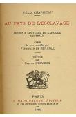  CHAPISEAU Felix, BEHAGLE Ferdinand de - Au pays de l'esclavage. Moeurs et coutumes de l'Afrique Centrale, d'après les notes recueillies par Ferdinand de Béhagle