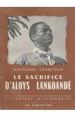  CHANTOUX Alphonse - Le sacrifice d'Aloys Lankoandé