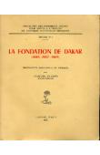  CHARPY Jacques - La fondation de Dakar. 1845 - 1857 - 1869. Documents recueillis et publiés par ____