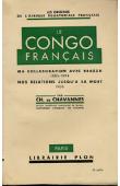  CHAVANNES Charles de - Le Congo Français. Ma collaboration avec Brazza (1886-1894). Nos relations jusqu'à sa mort (1905)