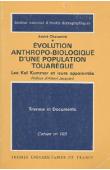 Evolution anthropo-biologique d'une population touarègue: les Kel Kummer et leurs apparentés