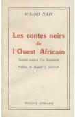  COLIN Roland - Les contes noirs de l'Ouest Africain, témoins majeurs d'un humanisme