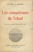  MEYNIER Octave (Colonel) - Les conquérants du Tchad (édition brochée)