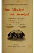 Une mission au Sénégal - Ethnographie, botanique, zoologie, géologie