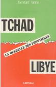  LANNE Bernard - Tchad-Libye. La querelle des frontières