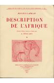  JEAN-LEON L'AFRICAIN - Description de l'Afrique. Nouvelle édition traduite de l'italien par A. Epaulard (Tome 1)