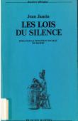  JAMIN Jean - Les lois du silence. Essai sur la fonction sociale du secret