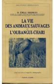  GROMIER Emile, (docteur) - La vie des animaux sauvages de l'Oubangui-Chari