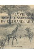  GROMIER Emile, (docteur) -  La vie des animaux sauvages du Kilimandjaro