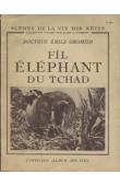  GROMIER Emile, (docteur) - Fîl, éléphant du Tchad