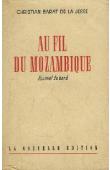  BARAT DE LA JESSE Christian - Au fil du Mozambique / Journal de bord