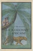  BLANCHOD Fred, (docteur) - La randonnée africaine