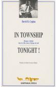  COPLAN David B. - In Township Tonight ! Musique et théâtre dans les villes noires d'Afrique du Sud