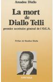  DIALLO Amadou - La mort de Diallo Telli, premier secrétaire général de l'OUA