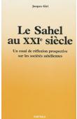  GIRI Jacques - Le Sahel au XXIème siècle. Un essai de réflexion prospective sur les sociétés sahéliennes