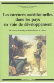  LEMONNIER Daniel, INGENBLEEK Yves, (sous la direction de) - Les carences nutritionnelles dans les pays en voie de développement. 3e Journées scientifiques internationales du GERM. Nianing - Sénégal - Octobre 1987