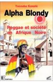  KONATE Yacouba - Alpha Blondy: reggae et société en Afrique noire