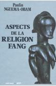 NGUEMA-OBAM Paulin - Aspects de la religion Fang. Essai d'interprétation de la formule de bénédiction