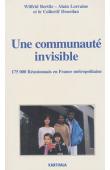BERTILE Wilfrid, LORRAINE Alain, Collectif Dourdan, (éditeurs) - Une communauté invisible. Cent soixante-quinze mille Réunionnais en France