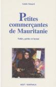  SIMARD Gisèle - Petites commerçantes de Mauritanie. Voiles, perles et henné