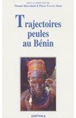  BIERSCHENK Thomas, LE MEUR Pierre-Yves, (sous la direction de) - Trajectoires peules au Bénin: six études anthropologiques