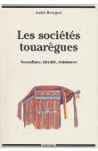  BOURGEOT André - Les sociétés touarègues: nomadisme, identité, résistances