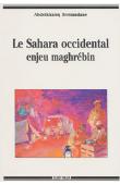  BERRAMDANE Abdelkhaleq - Le Sahara Occidental. Enjeu maghrébin