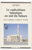  OTAYEK René (sous la direction de) - Le radicalisme islamique au sud du Sahara. Da'Wa, arabisation et critique de l'Occident