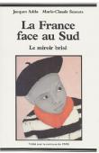  ADDA Jacques, SMOUTS Marie-Claude - La France face au Sud. Le miroir brisé