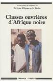  AGIER Michel, COPANS Jean, MORICE Alain, (éditeurs) - Classes ouvrières d'Afrique noire