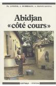  ANTOINE Philippe, DUBRESSON Alain, MANOU-SAVINA Annie - Abidjan côté cours. Pour comprendre la question de l'habitat