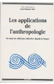  BARE Jean-François, (sous la direction de) - Les applications de l'anthropologie. Un essai de réflexion collective depuis la France