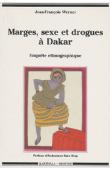 WERNER Jean-François - Marges, sexe et drogues à Dakar. Enquête ethnographique