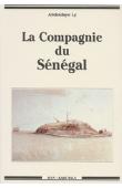  LY Abdoulaye - La compagnie du Sénégal. Nouvelle édition revue et augmentée